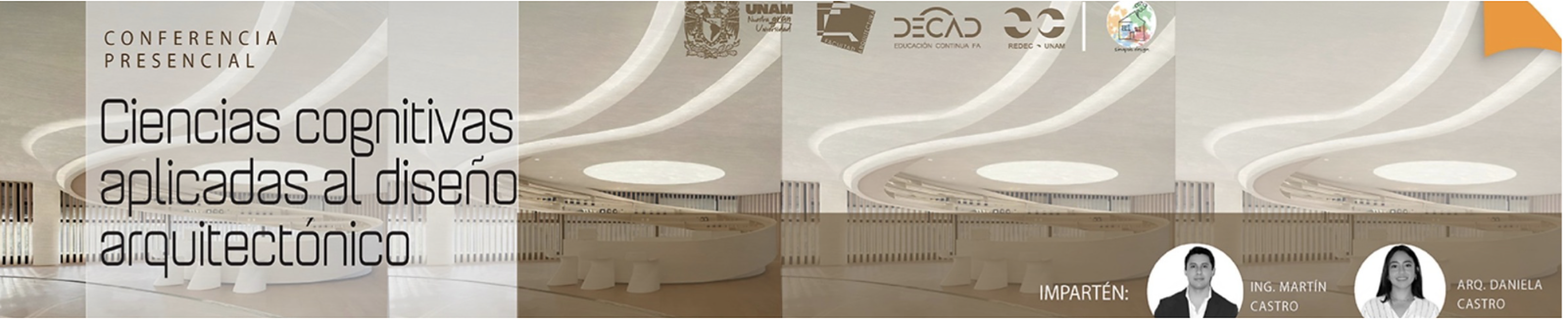 Conferencia presencial: Ciencias cognitivas aplicadas al diseño arquitectónico. Imparten Martín Castro y Daniela Castro.